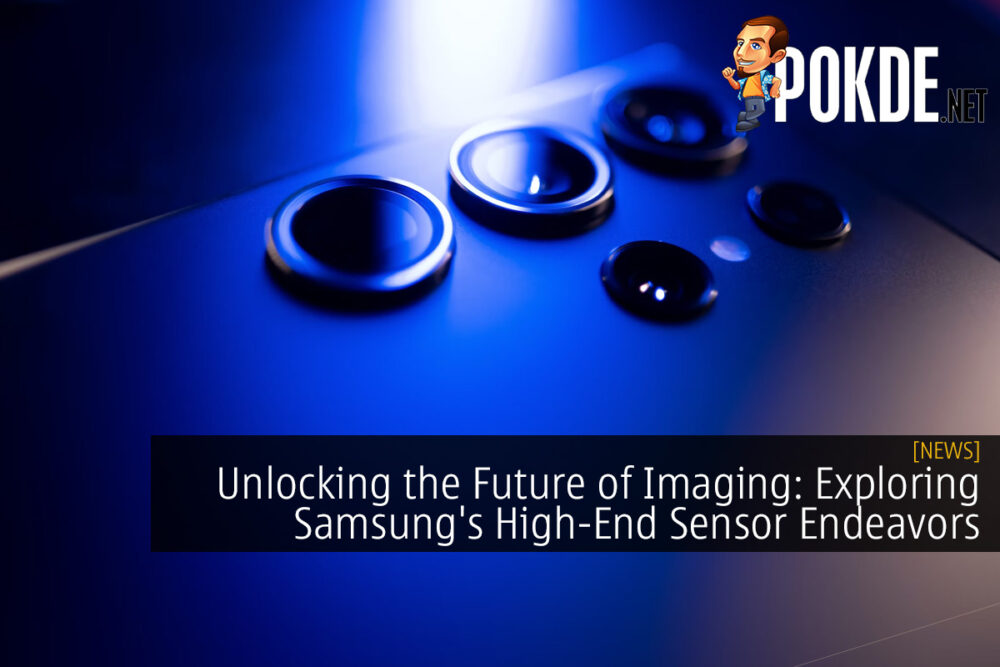 Unlocking the Future of Imaging: Exploring Samsung's High-End Sensor Endeavors