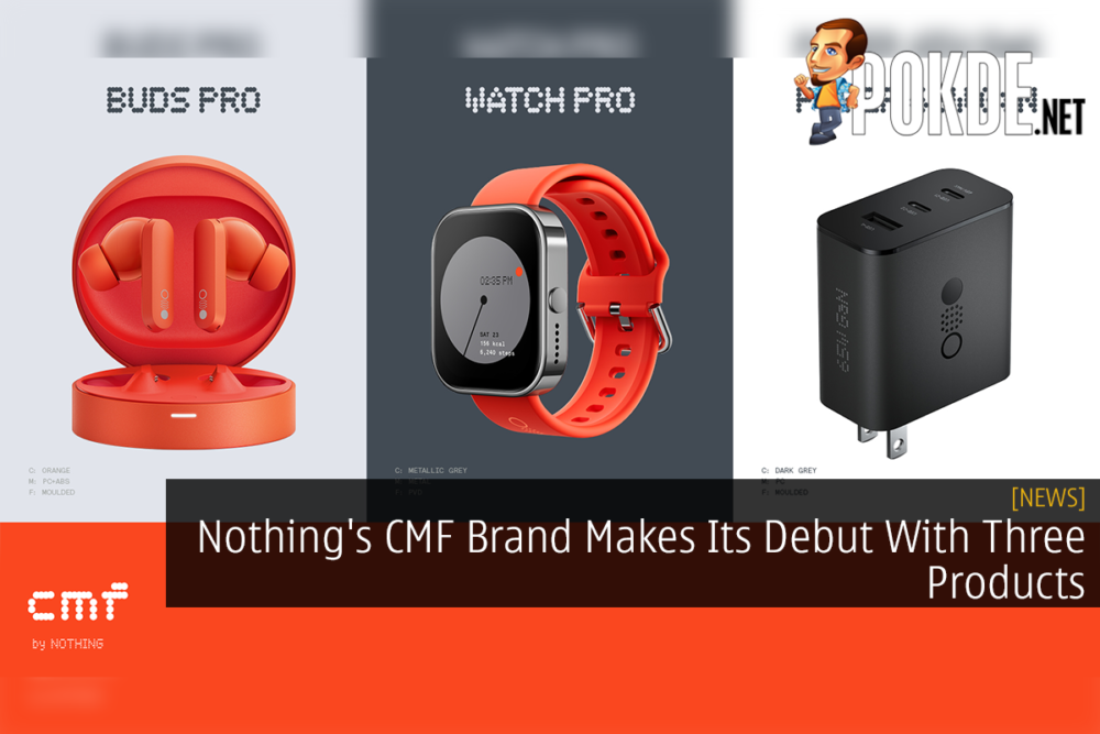 Nothing's CMF Brand Makes Its Debut With Three Products 29