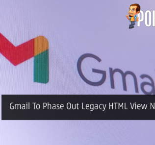 Gmail To Phase Out Legacy HTML View Next Year 31