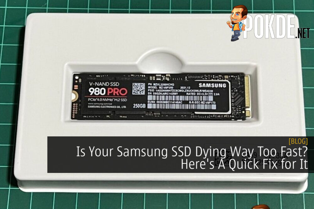 Is Your Samsung SSD Dying Way Too Fast? Here's A Quick Fix for It 23