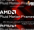 AMD Releases Adrenalin Preview Driver For Fluid Motion Frames Feature 29