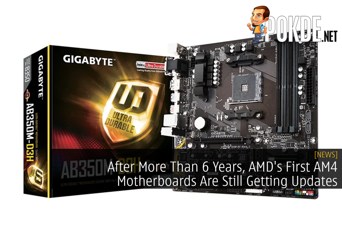 After More Than 6 Years, AMD's First AM4 Motherboards Are Still Getting Updates 26