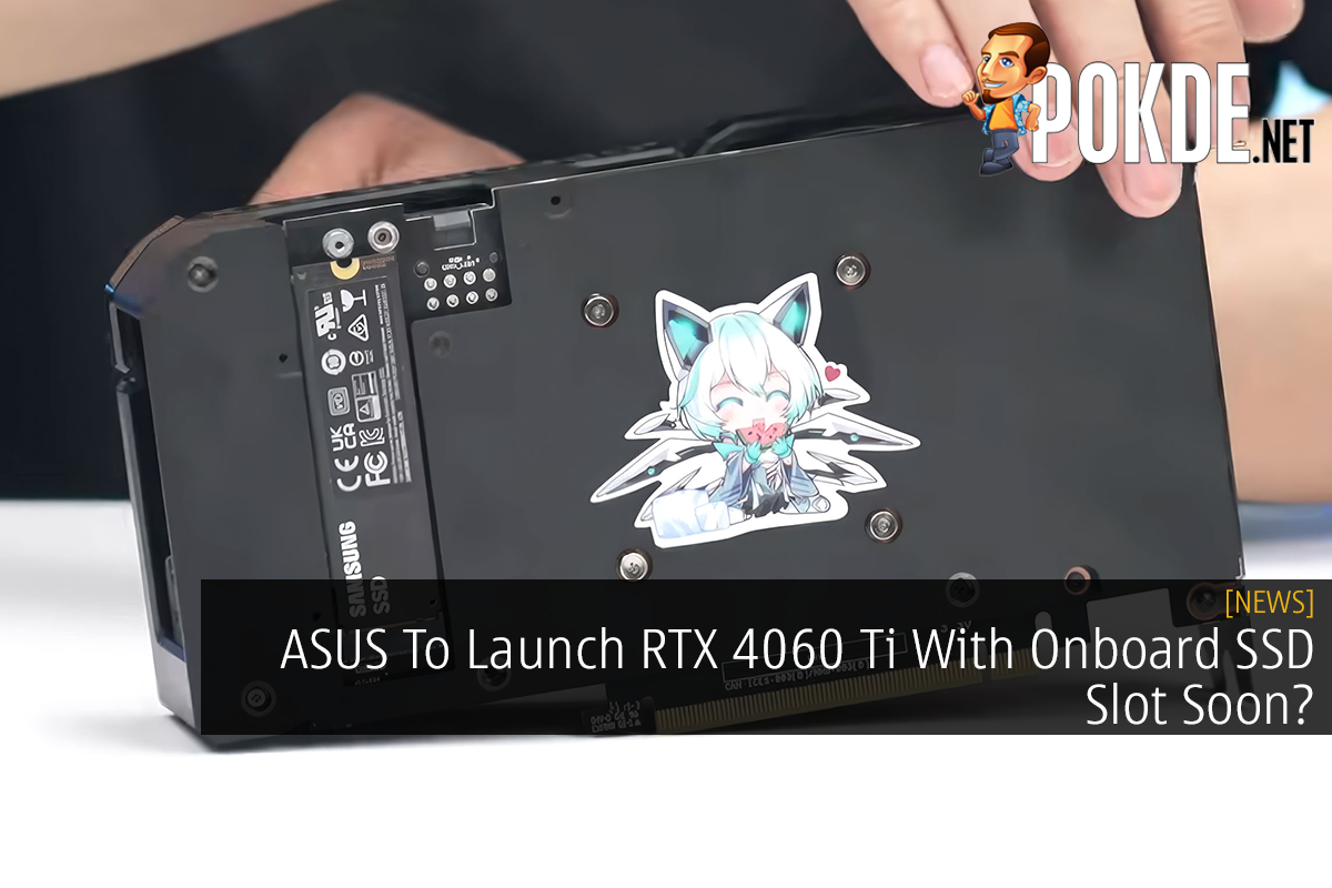 ASUS To Launch RTX 4060 Ti With Onboard SSD Slot Soon? 15