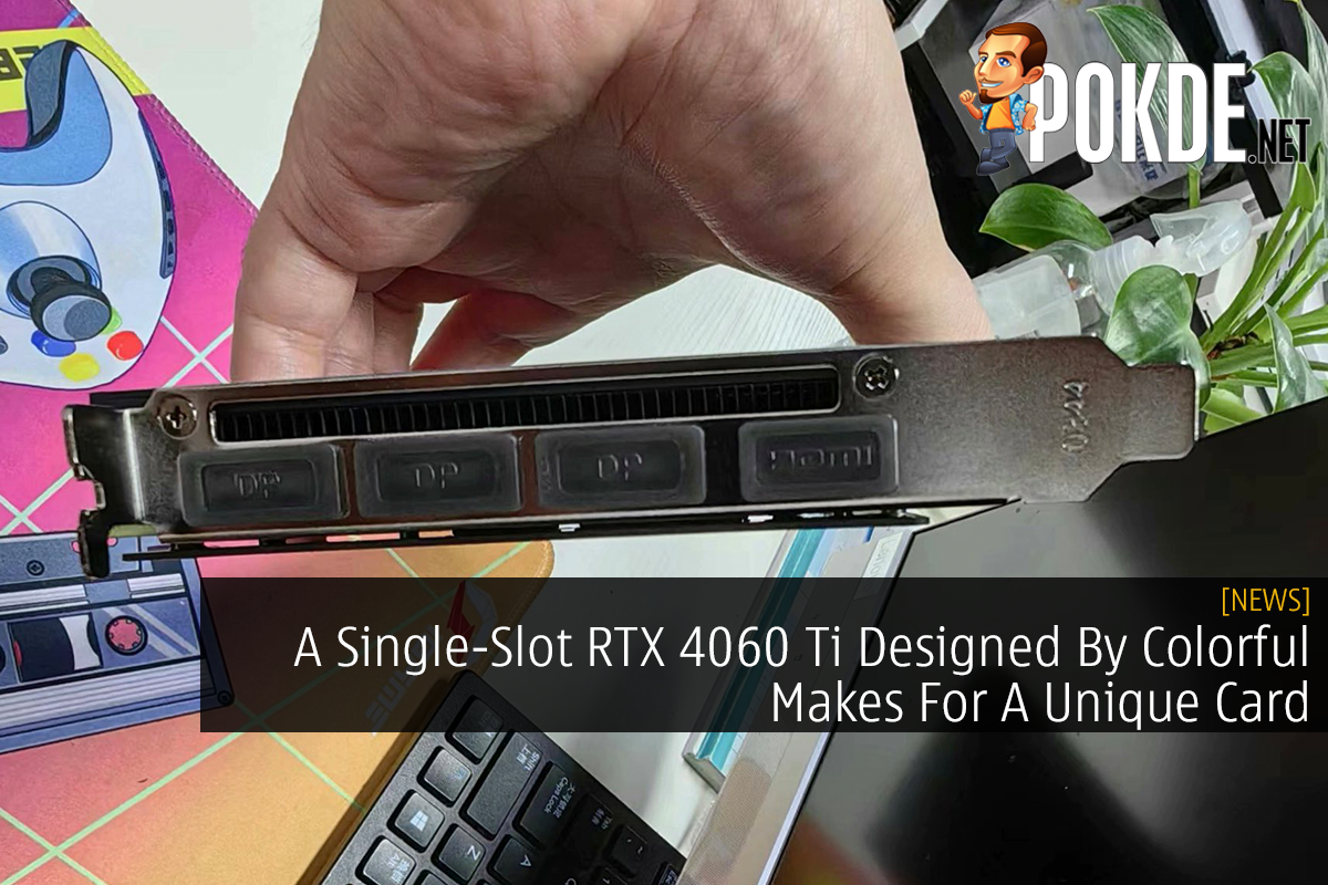 A Single-Slot RTX 4060 Ti Designed By Colorful Makes For A Unique Card 10
