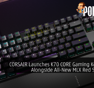 CORSAIR Launches K70 CORE Gaming Keyboard Alongside All-New MLX Red Switches 24