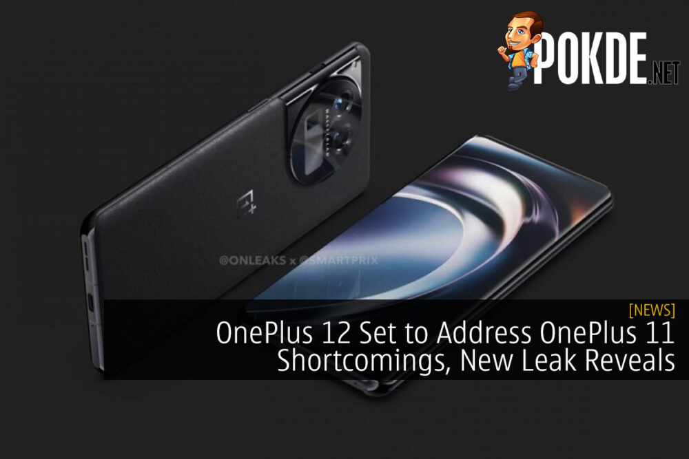 OnePlus 12 Set to Address OnePlus 11 Shortcomings, New Leak Reveals