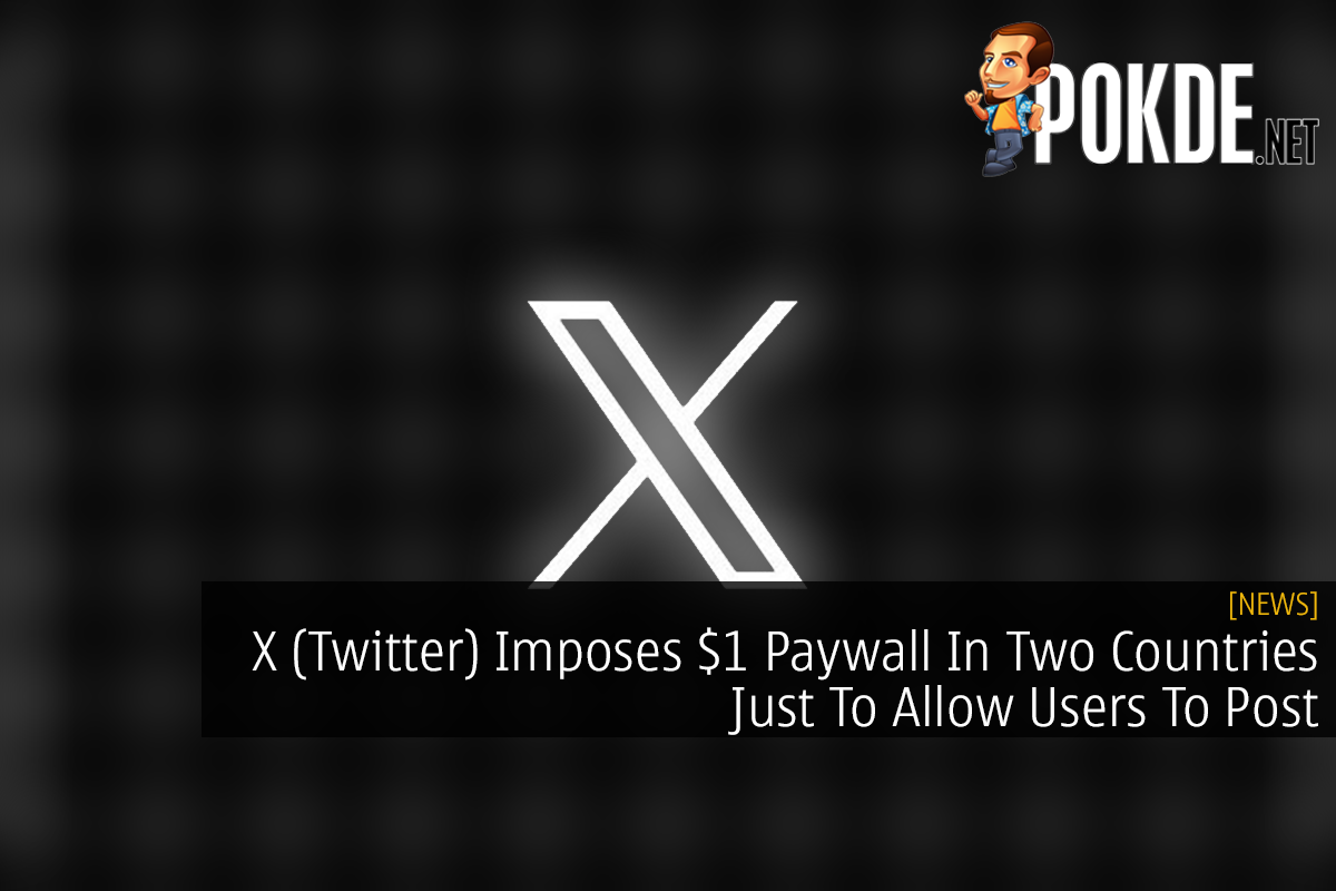 X (Twitter) Imposes $1 Paywall In Two Countries Just To Allow Users To Post 8