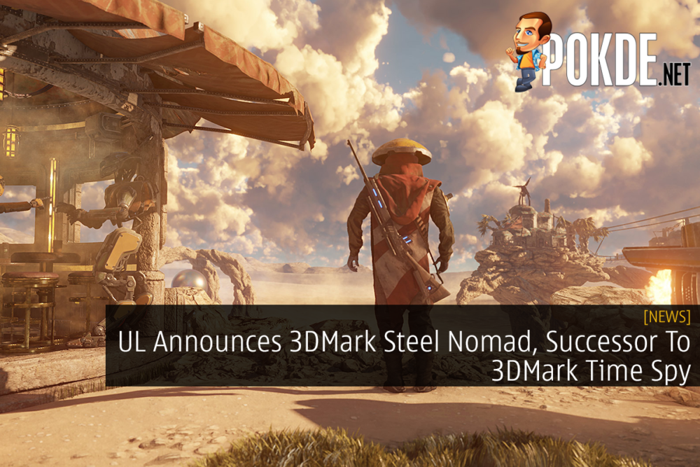 UL Announces 3DMark Steel Nomad, Successor To 3DMark Time Spy 22