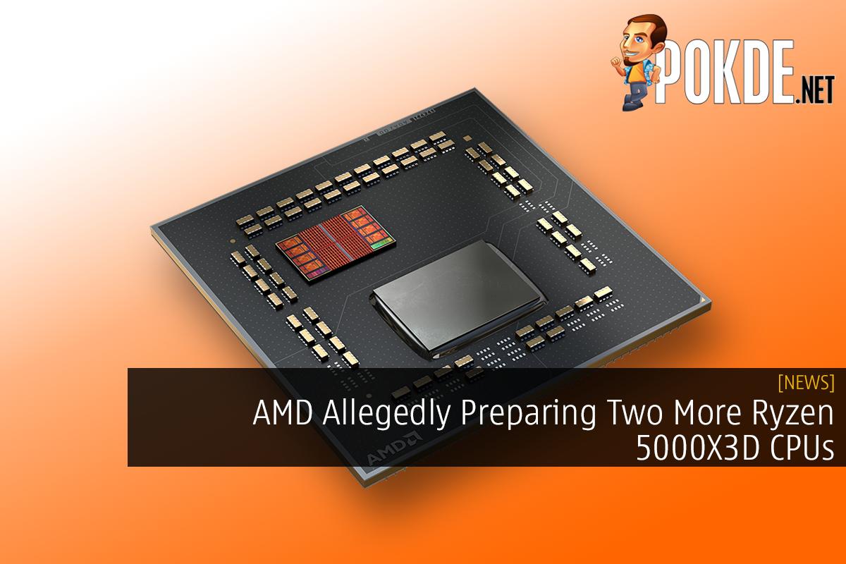 AMD Allegedly Preparing Two More Ryzen 5000X3D CPUs 12