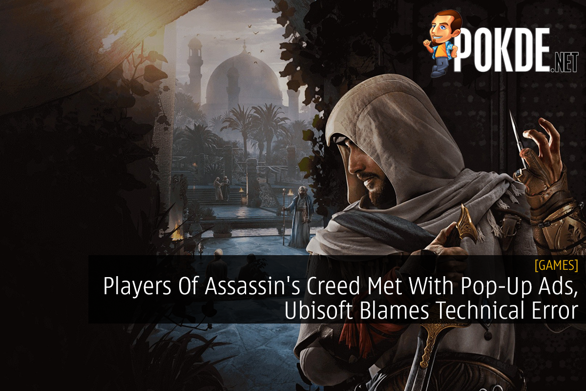 Players Of Assassin's Creed Met With Pop-Up Ads, Ubisoft Blames Technical Error 7