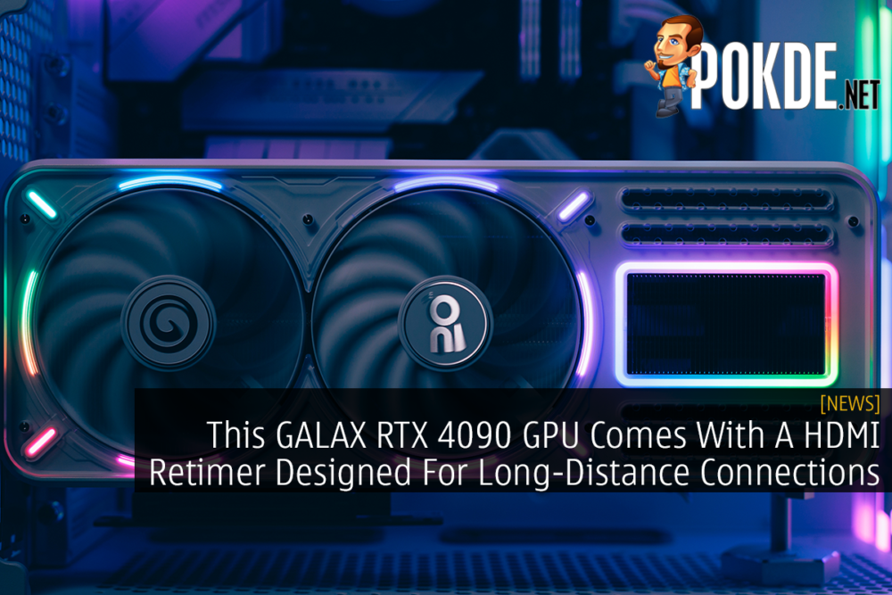 This GALAX RTX 4090 GPU Comes With A HDMI Retimer Designed For Long-Distance Connections 29