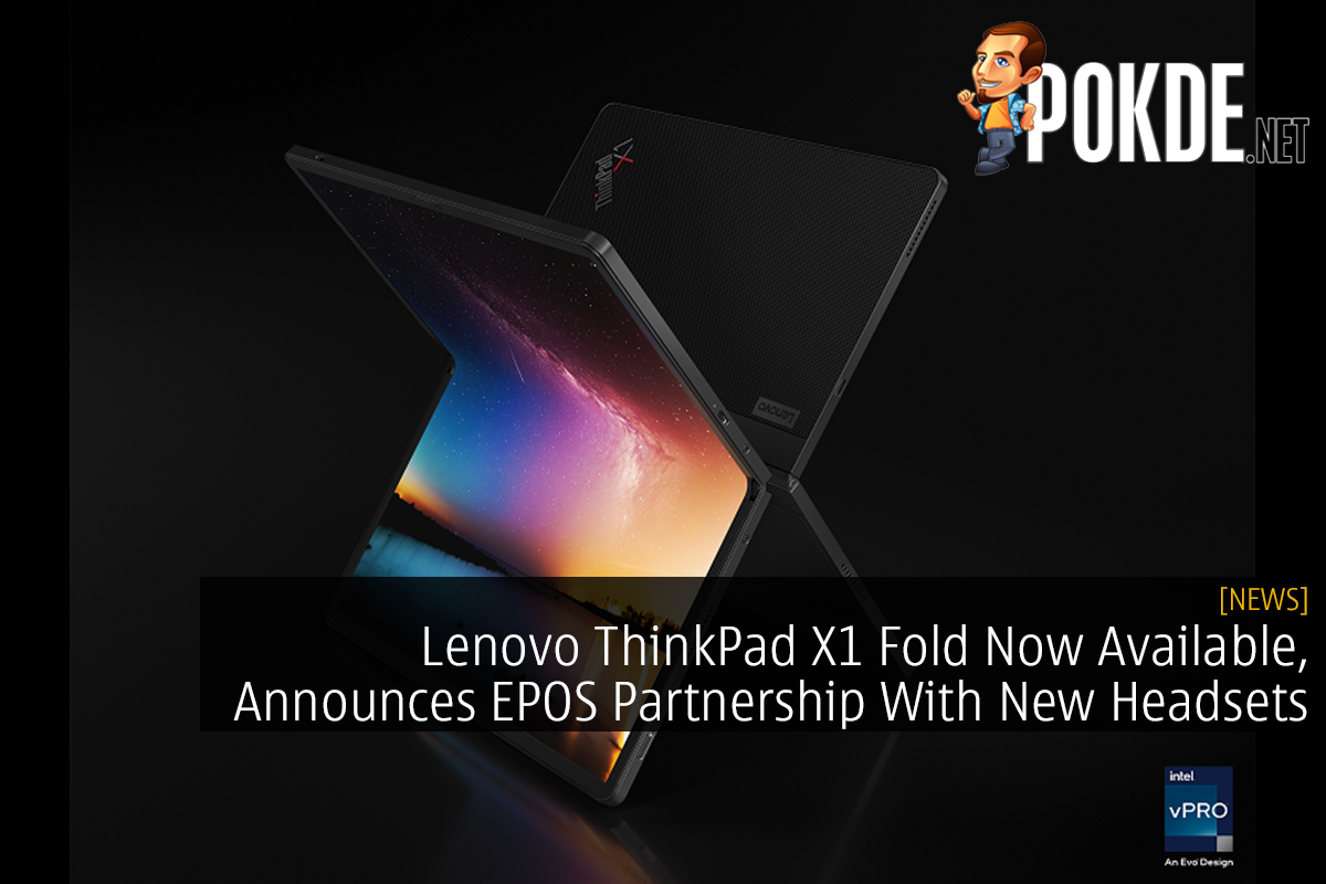 Lenovo ThinkPad X1 Fold Now Available, Announces EPOS Partnership With New Headsets 12