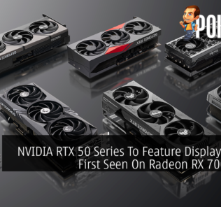 NVIDIA RTX 50 Series To Feature DisplayPort 2.1 First Seen On Radeon RX 7000 GPUs 30