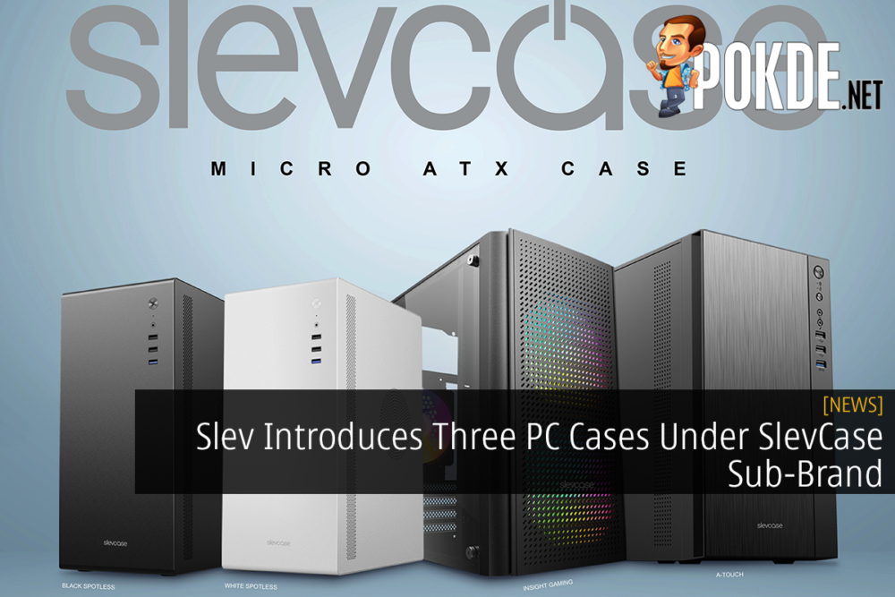 Slev Introduces Three PC Cases Under SlevCase Sub-Brand 27