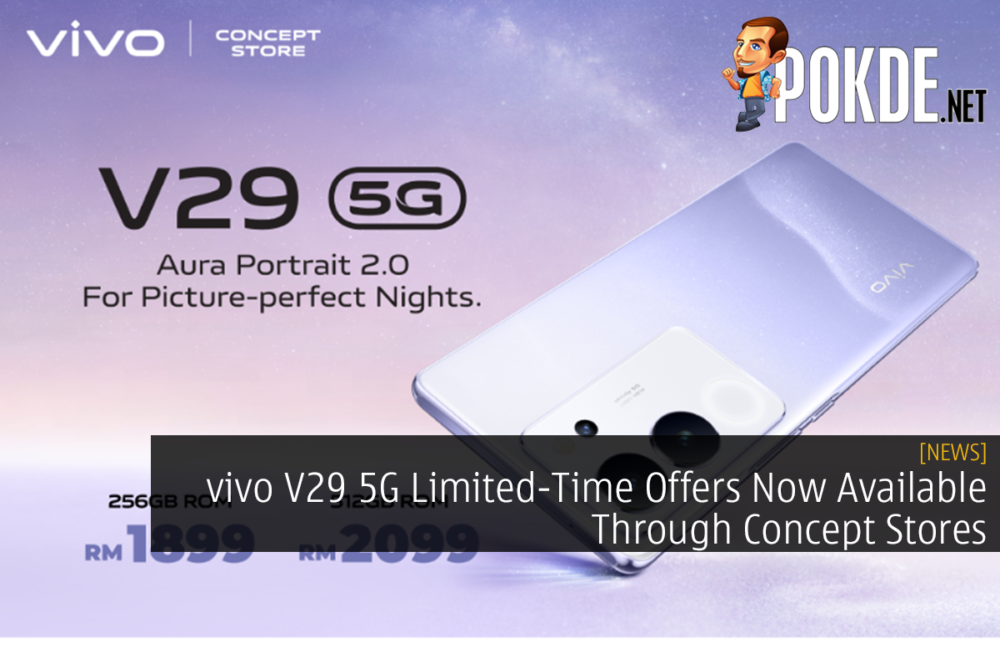 vivo V29 5G Limited-Time Offers Now Available Through Concept Stores 21