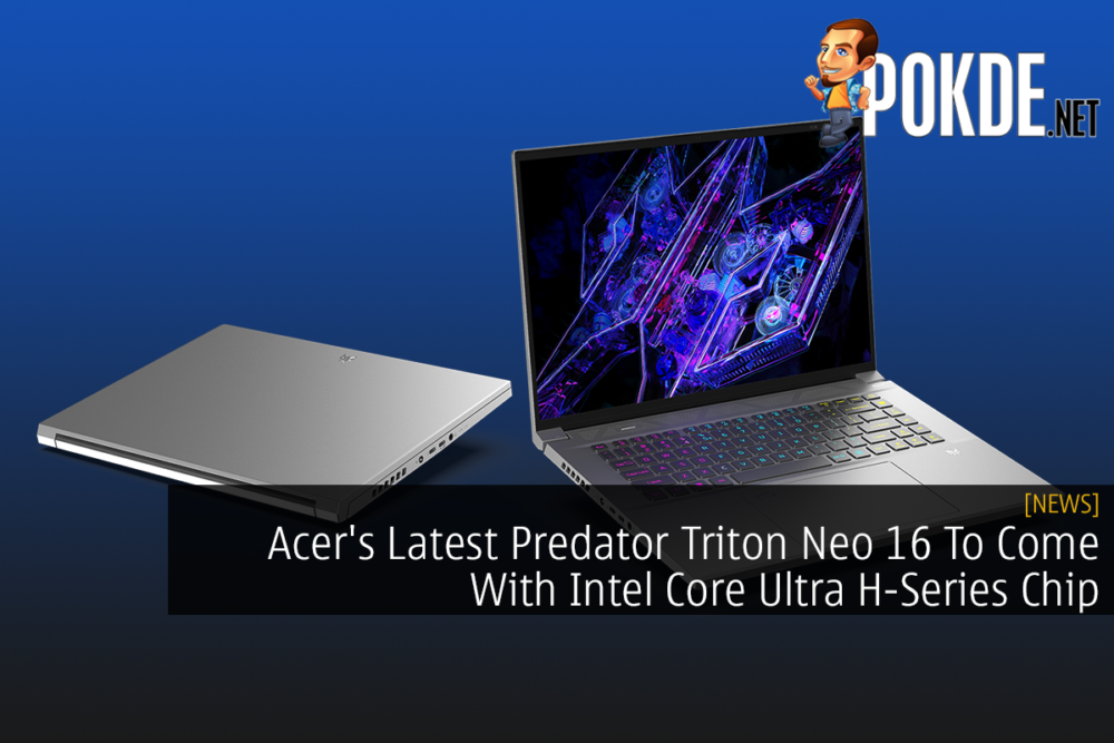 Acer's Latest Predator Triton Neo 16 To Come With Intel Core Ultra H-Series Chip 24