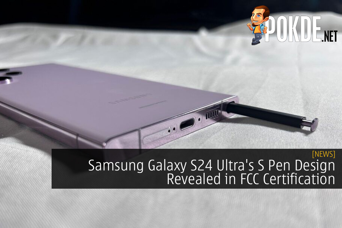 Samsung Galaxy S24 Ultra's S Pen Design Revealed in FCC Certification 8
