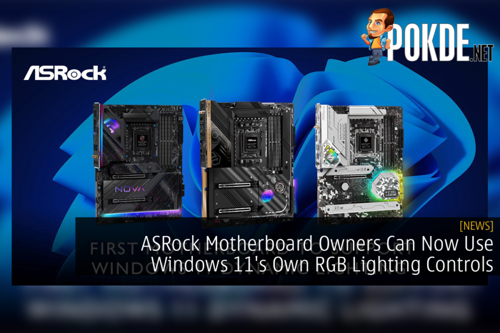 ASRock Motherboard Owners Can Now Use Windows 11's Own RGB Lighting Controls 22