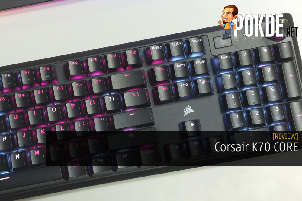Corsair K70 CORE Review - Buttery Smooth 22