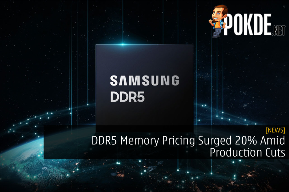 DDR5 Memory Pricing Surged 20% Amid Production Cuts 30