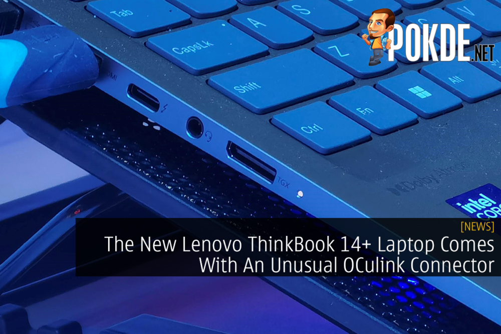 The New Lenovo ThinkBook 14+ Laptop Comes With An Unusual OCulink Connector 29