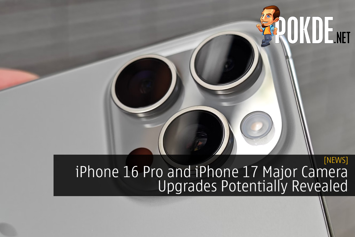 iPhone 16 Pro and iPhone 17 Major Camera Upgrades Potentially Revealed