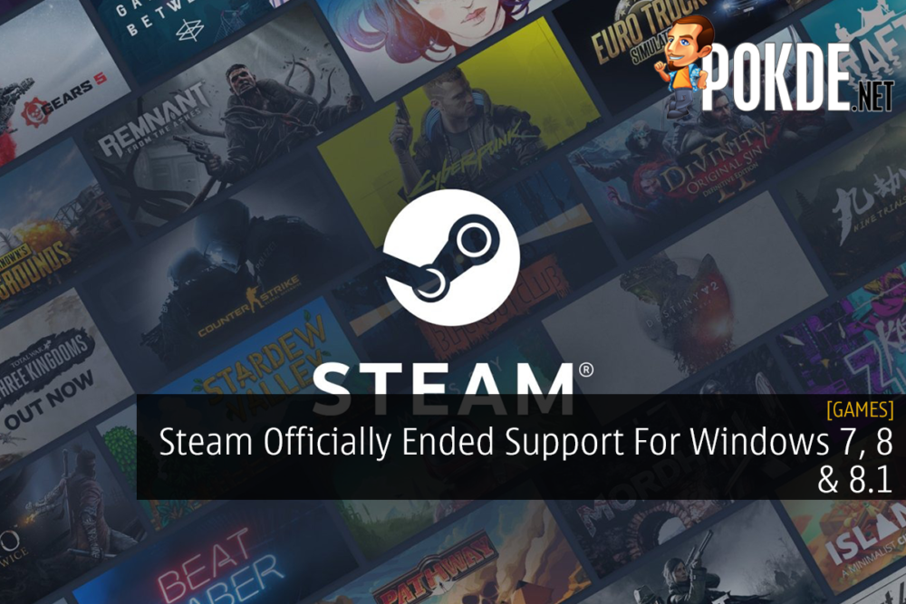 Steam Officially Ended Support For Windows 7, 8 & 8.1 24