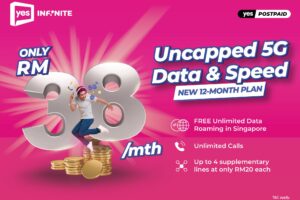 Yes 5G Launches Yes Infinite 38 12 Months Postpaid Plan - Enjoy Uncapped Data and Speed at Only RM38