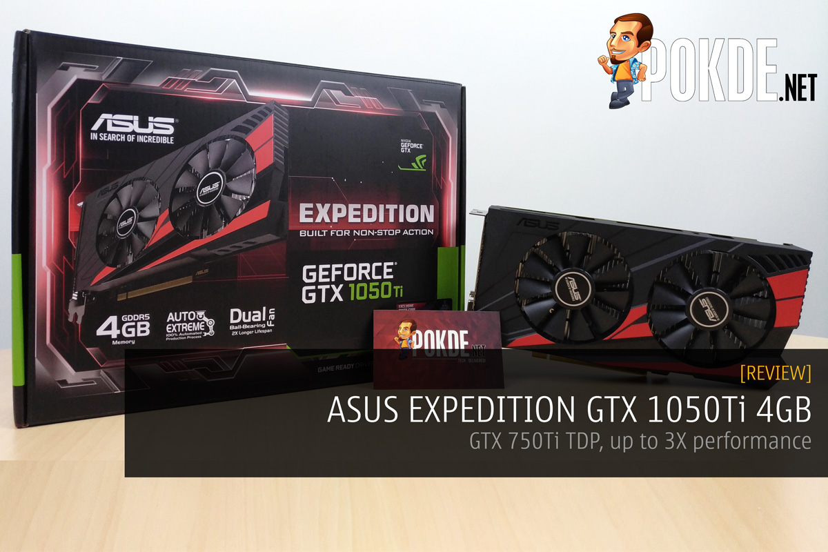 ASUS Expedition GeForce GTX 1050 Ti review — 3x the performance per watt of the GTX 750 Ti - 15