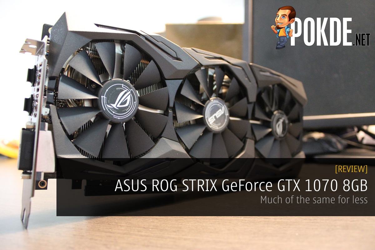 ASUS ROG STRIX GeForce GTX 1070 8GB review — much of the same for less - 191