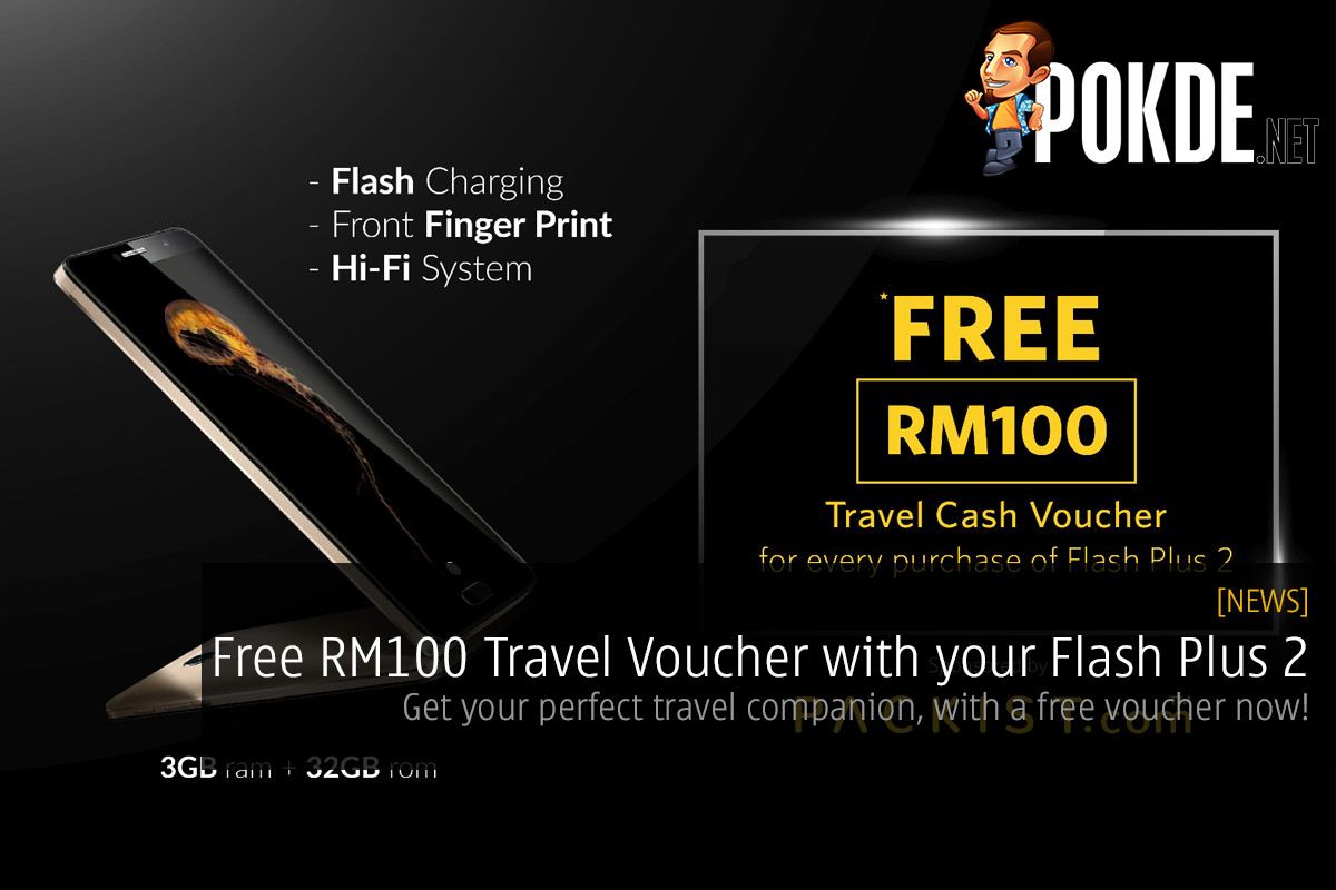 Get a RM100 travel voucher with your purchase of a Flash Plus 2 - 35