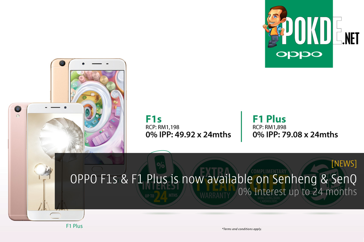 OPPO F1s & F1 Plus is now available on Senheng & SenQ — 0% Interest up to 24 months - 82