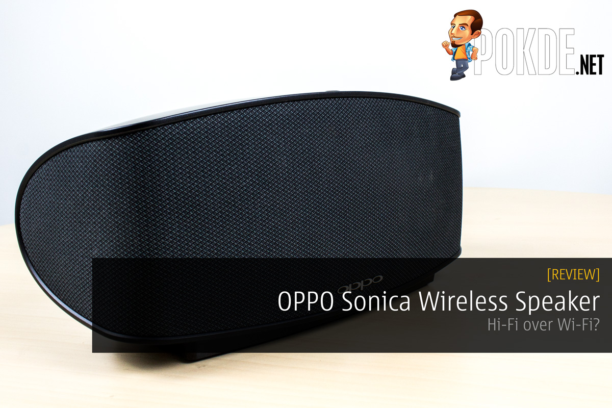 OPPO Sonica Wireless Speaker review — Hi-Fi over Wi-Fi? - 67