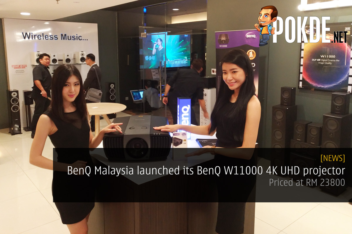 BenQ Malaysia launched its BenQ W11000 4K UHD projector – priced at RM 23800 - 33