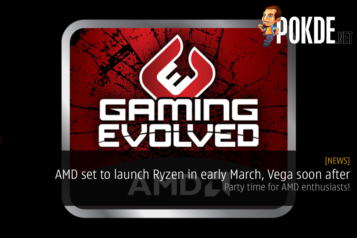 AMD Ryzen set to launch in early March, Vega soon after - 31