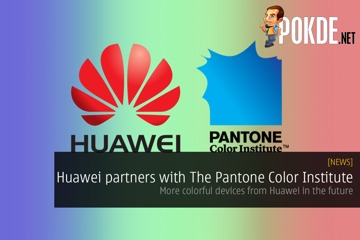 Huawei partners with The Pantone Color Institute, more colorful devices in the future - 45