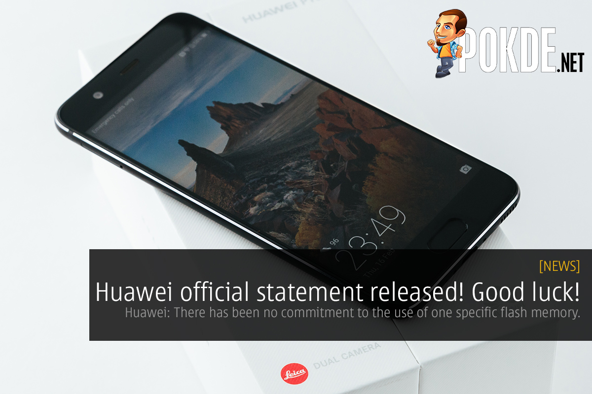 Huawei: There has been no commitment to the use of one specific flash memory. Sorry, guys - 79