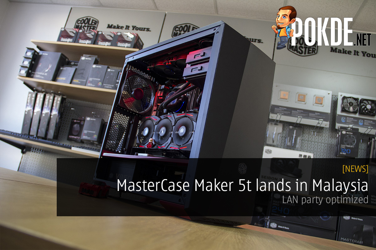 MasterCase Maker 5t lands in Malaysia, LAN party optimized - 76