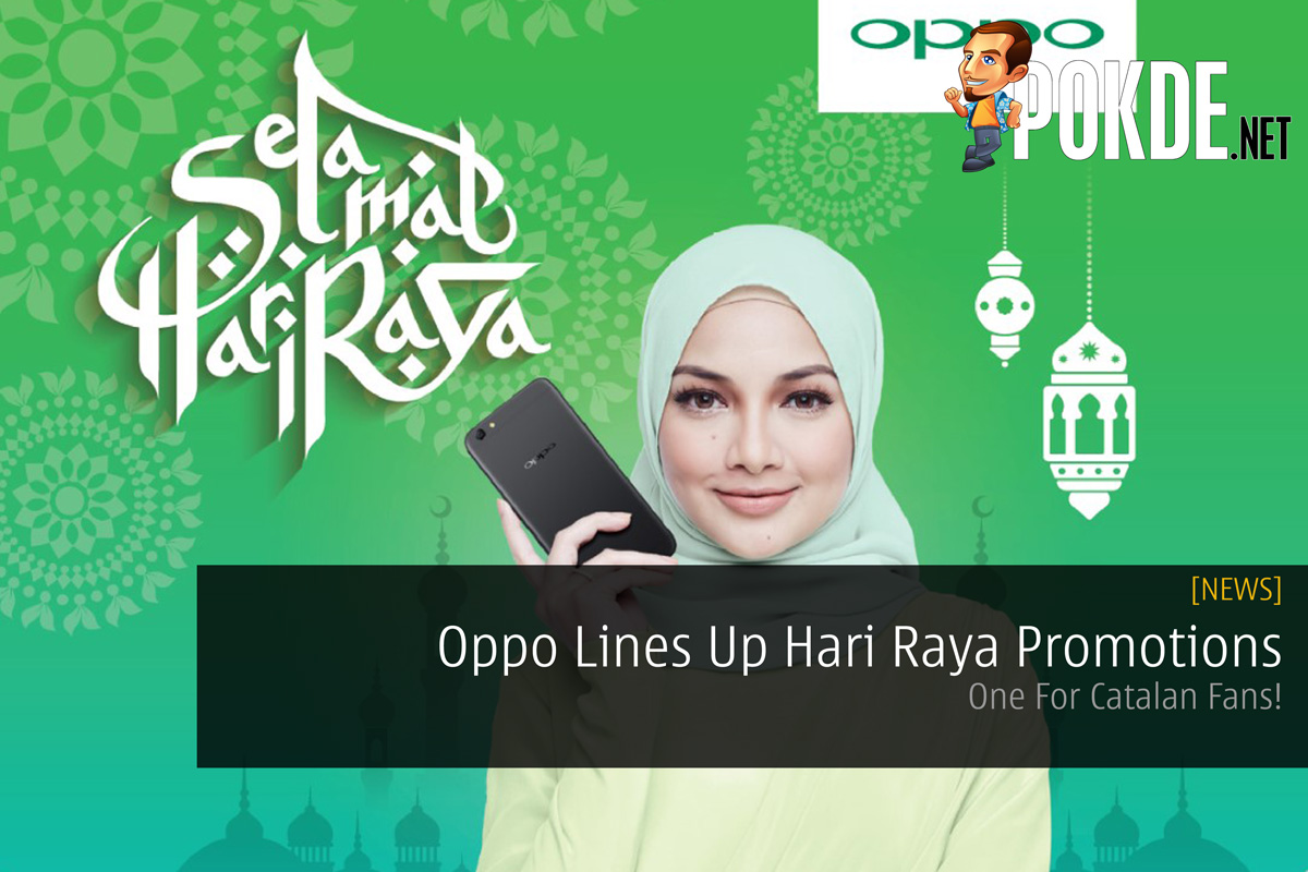 Oppo Lines Up Hari Raya Promotions - One For Catalan Fans - 77