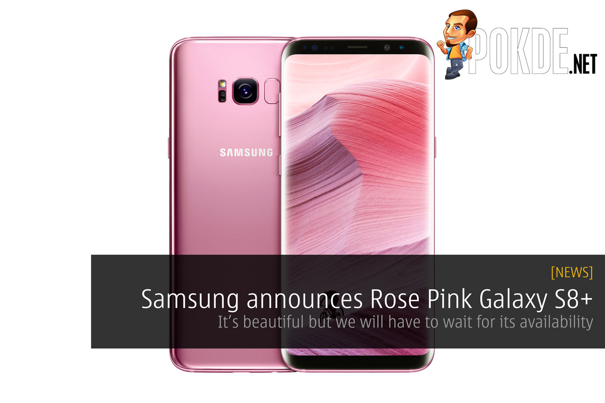 Samsung announces Rose Pink Galaxy S8+ - It's beautiful, but we will have to wait for its availability - 27