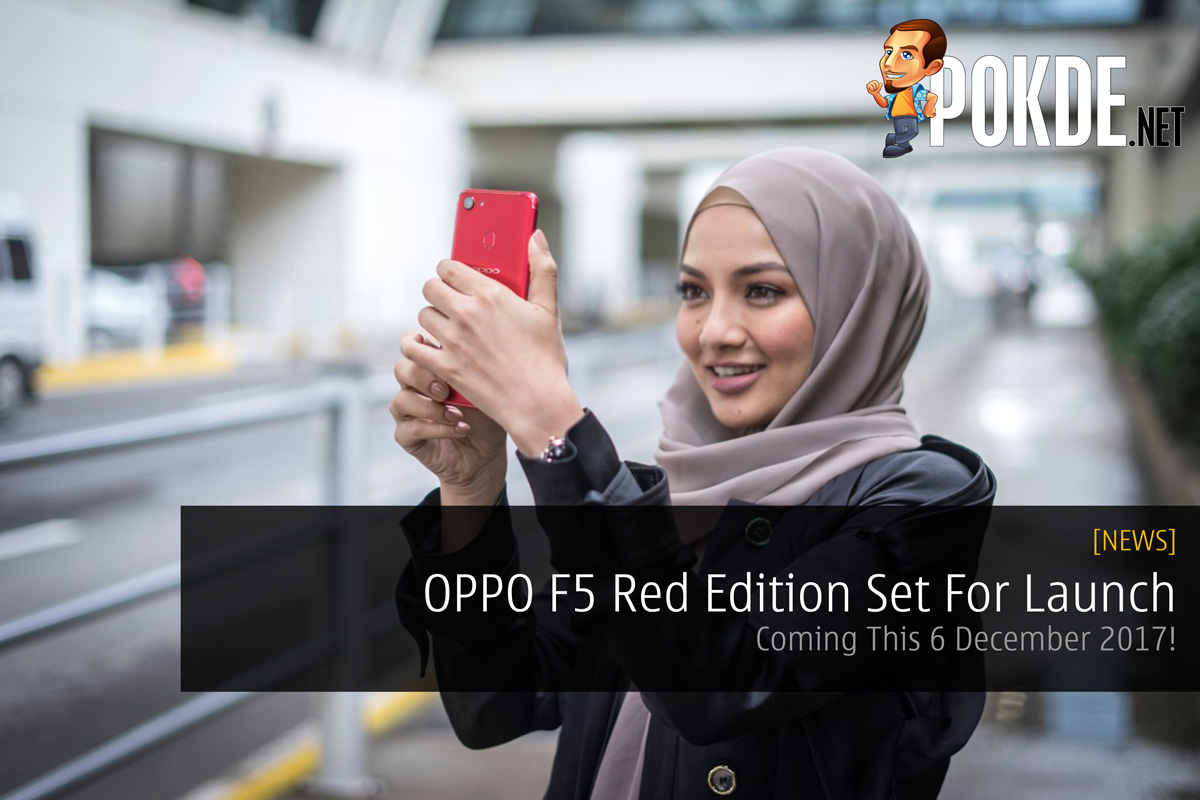 OPPO F5 Red Edition Set For Launch - Coming This 6 December 2017! - 69