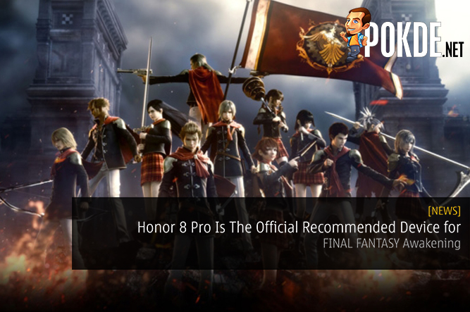 Honor 8 Pro Is The Official Recommended Device for FINAL FANTASY Awakening - 49