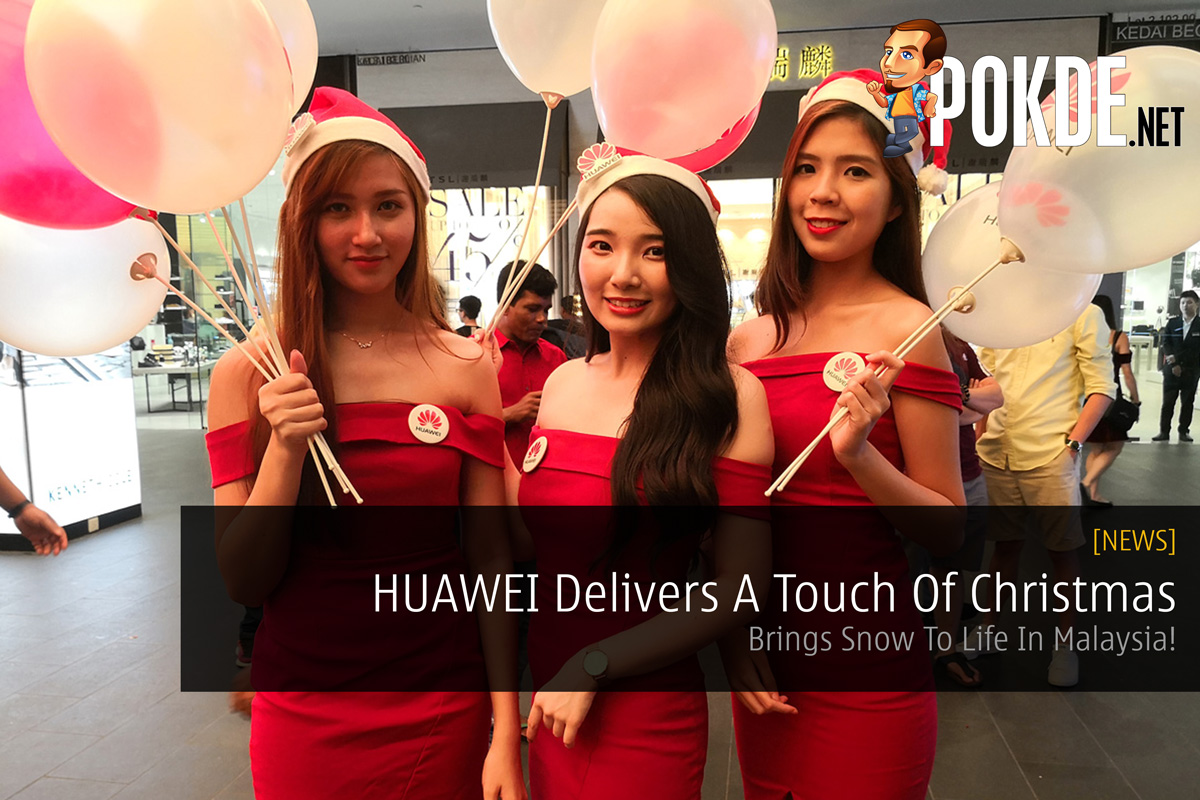 HUAWEI Delivers A Touch Of Christmas - Brings Snow To Life In Malaysia - 15