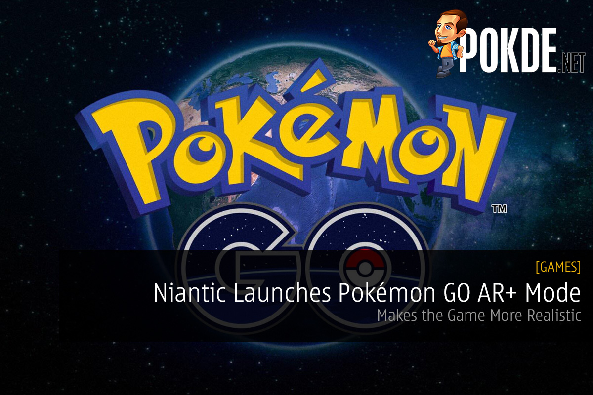 Niantic Launches Pokémon GO AR+ Mode; Makes The Game More Realistic - 20