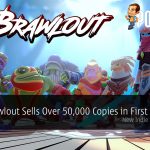 Brawlout Sells Over 50,000 Copies in First 2 Weeks