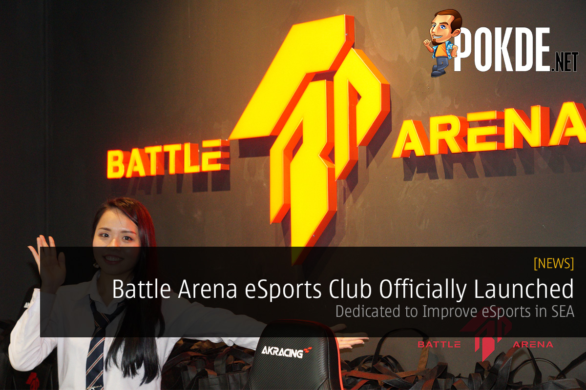 Battle Arena eSports Club Officially Launched; Dedicated to Improve eSports in SEA - 67