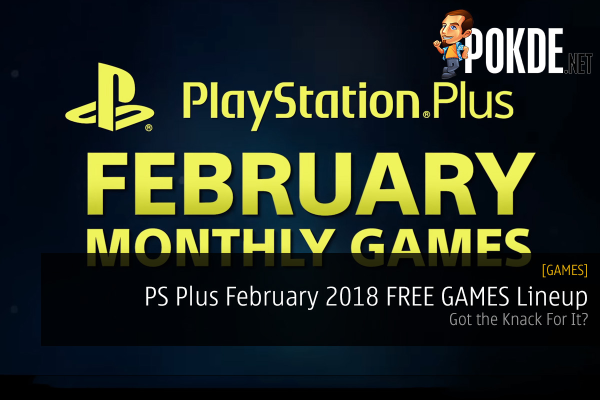 PS Plus February 2018 FREE GAMES Lineup