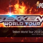 Tekken World Tour 2018 Confirmed