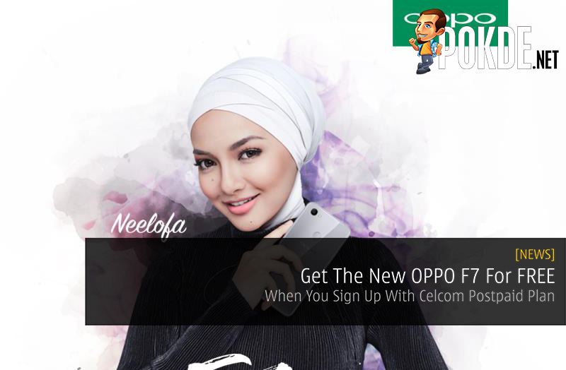 Get The New OPPO F7 For FREE When You Sign Up With Celcom Postpaid Plan - 39