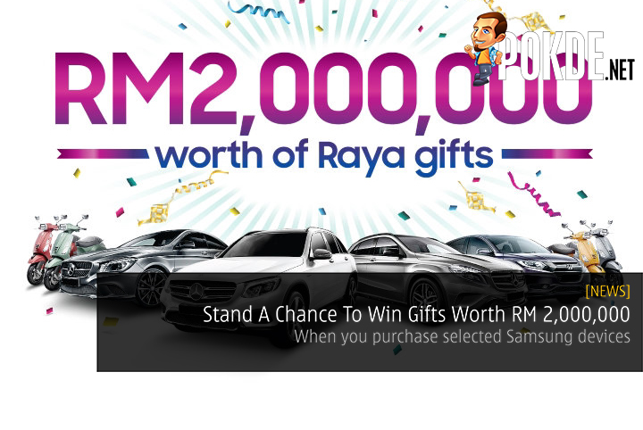 Stand A Chance To Win Gifts Worth RM 2,000,000 - When you purchase selected Samsung devices - 31